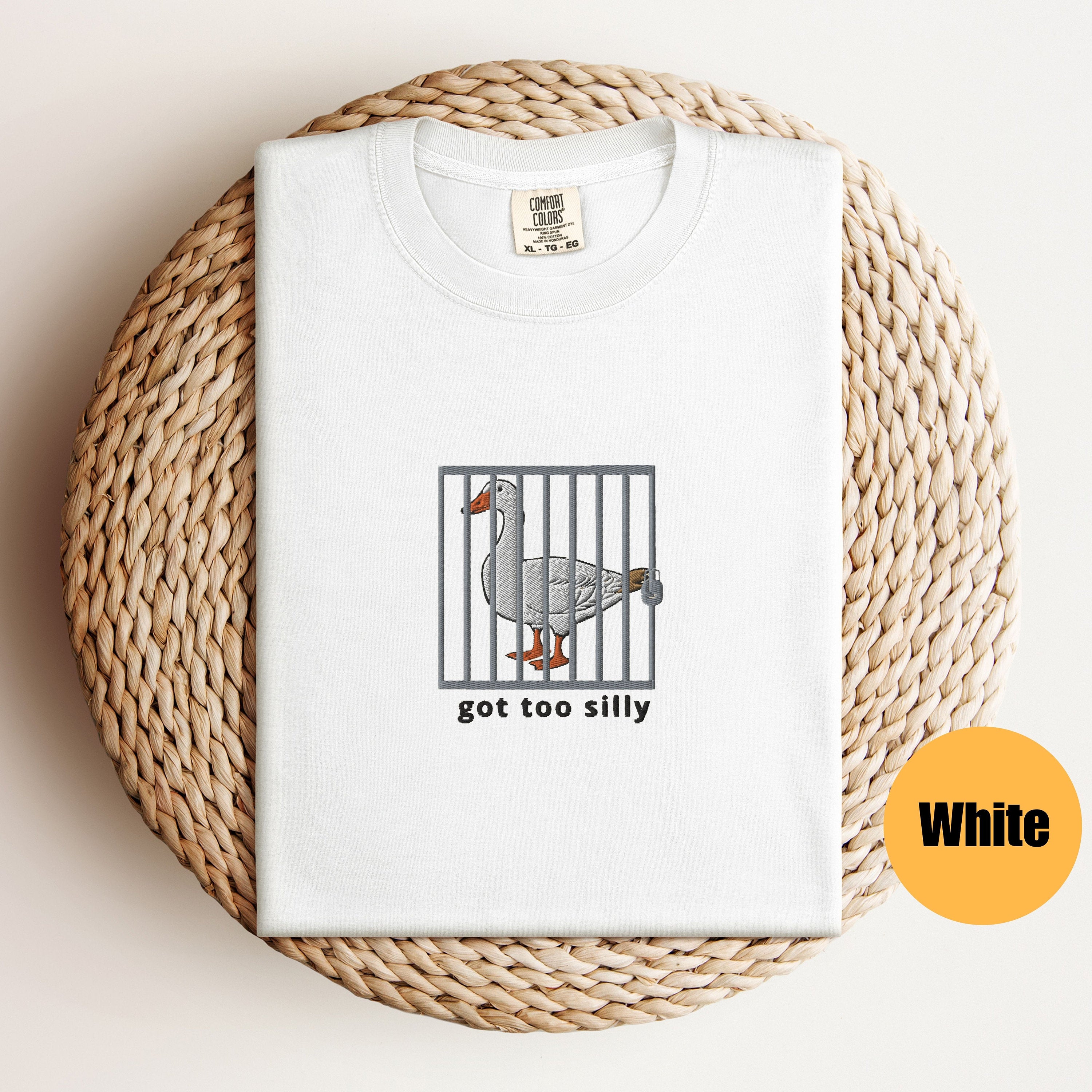 Embroidered Silly Goose Comfort Colors® Shirt | Got too silly Embroidered Shirt | Goose Tee | Silly Goose Shirt | Funny Shirt Gift