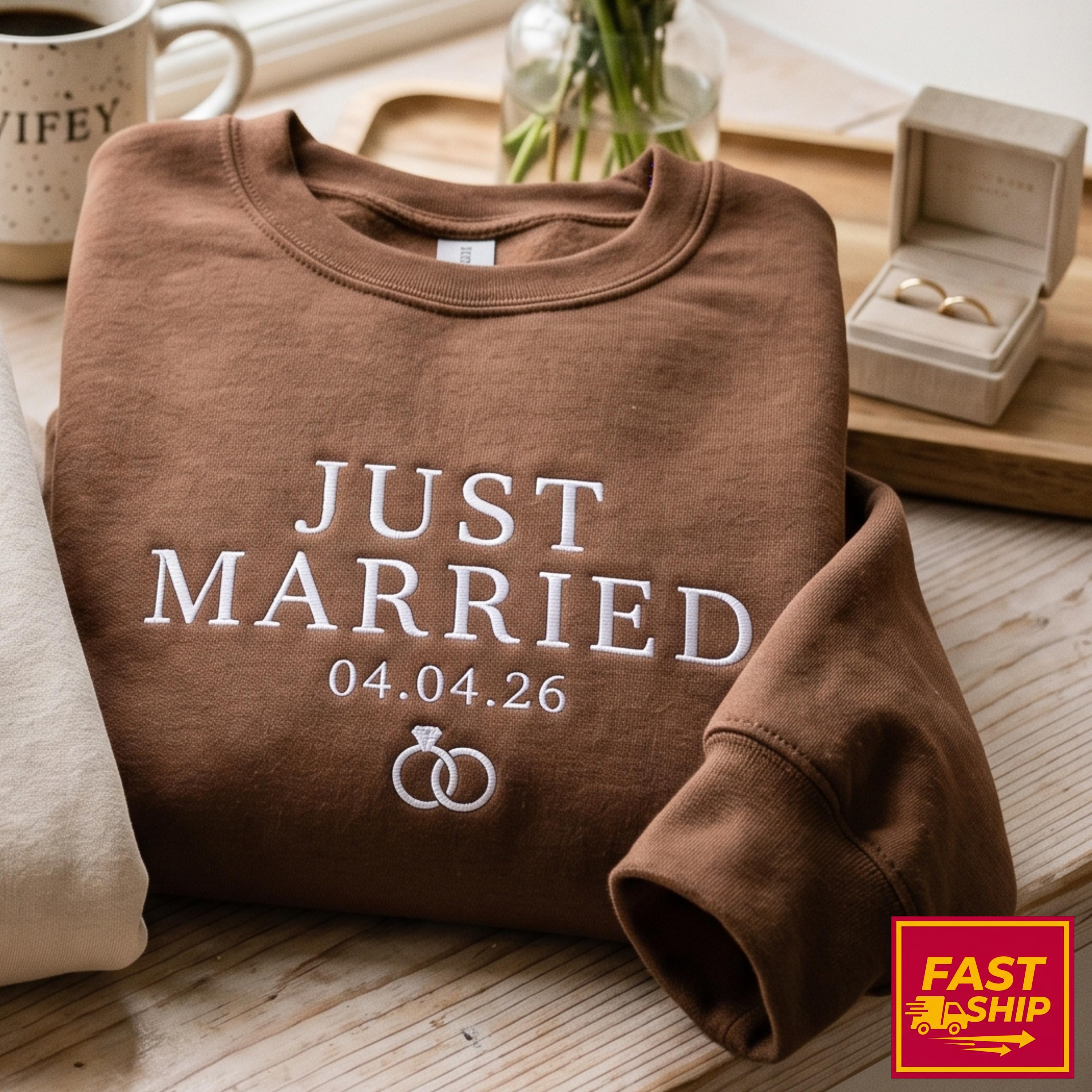 Embroidered Just Married SweatShirts with Date, Personalized Wedding Couple Gift, Honeymoon Outfit, Newlywed Anniversary Set