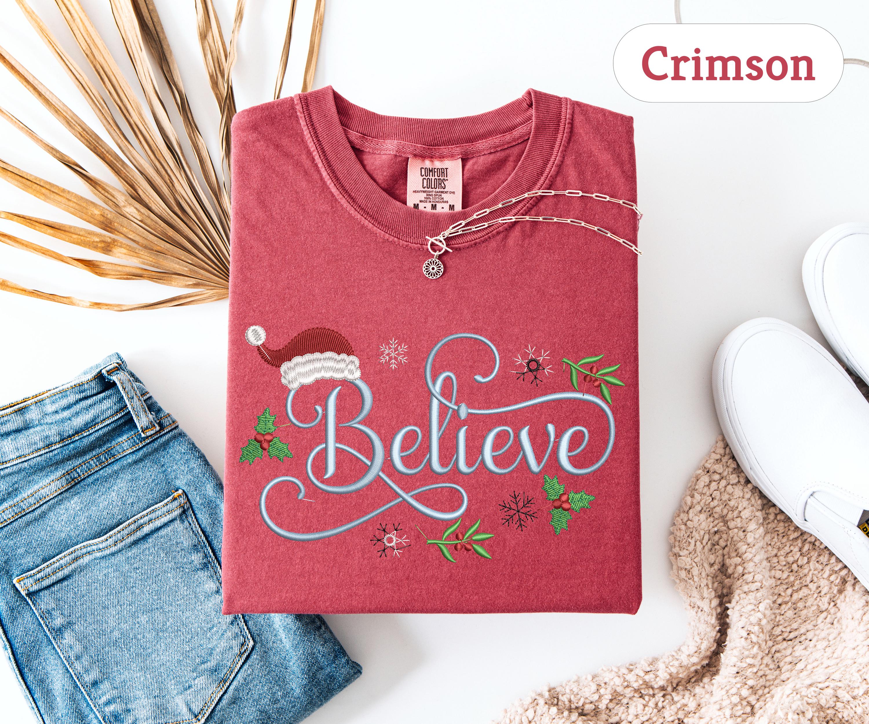 Comfort Colors® Embroidered Believe Sweatshirt, Christmas Hat Tee, Embroidered Christmas Gift, Funny Christmas Shirt