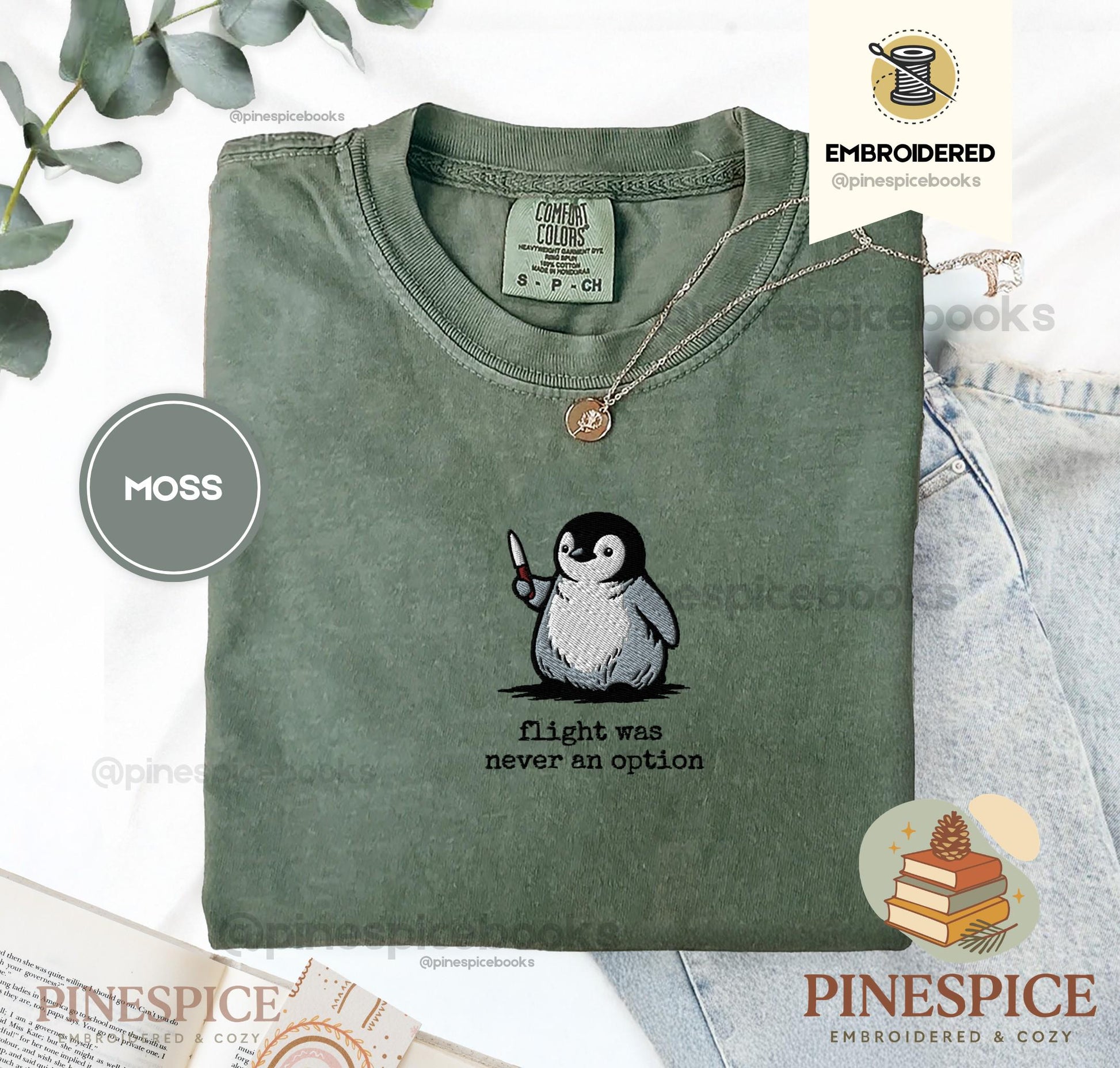 Flight Was Never An Option Embroidered Penguin Comfort Colors Shirt