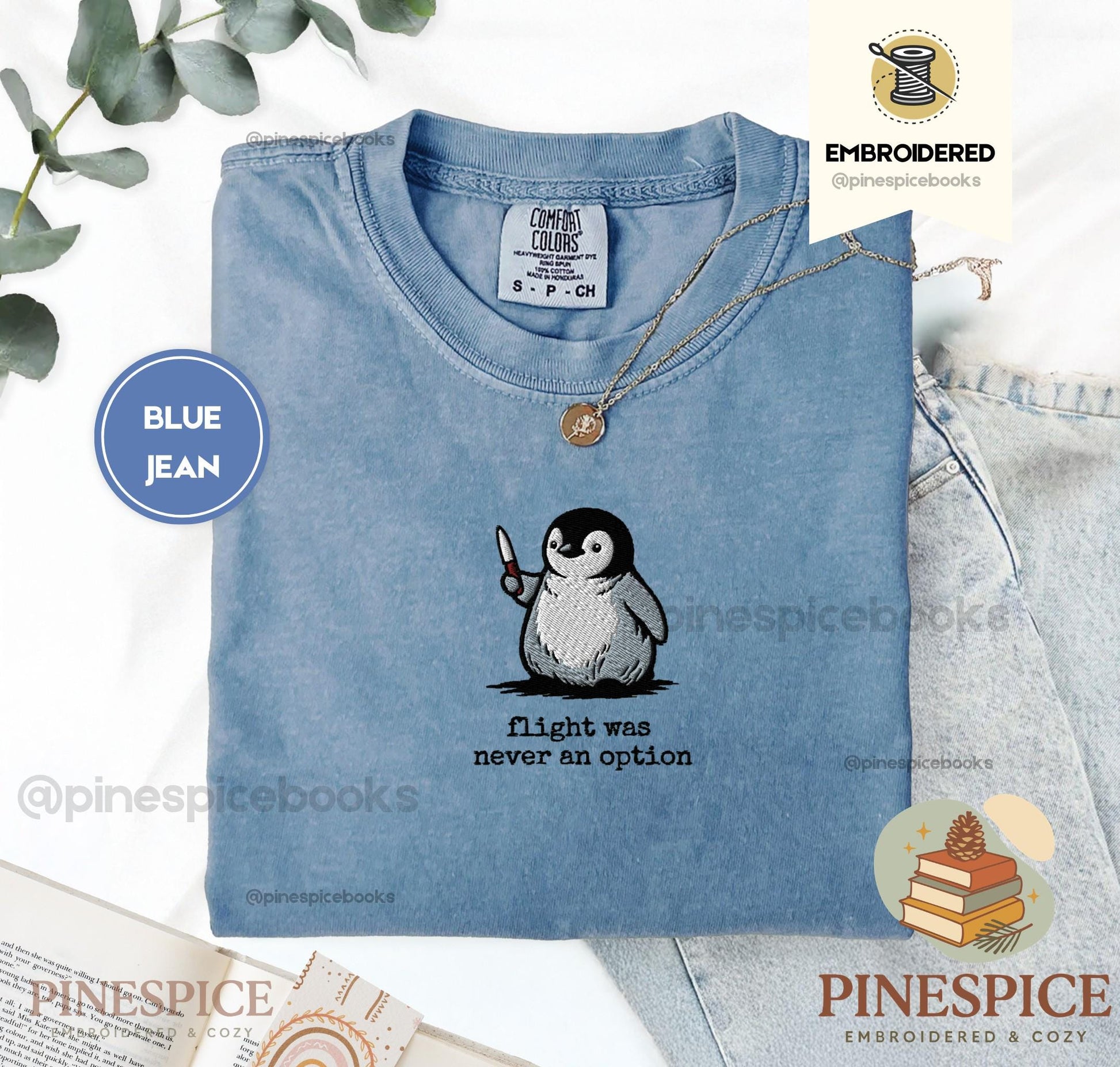 Flight Was Never An Option Embroidered Penguin Comfort Colors Shirt